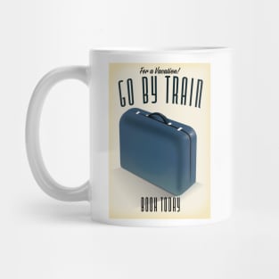 For a Vacation! Go By train Art deco travel poster Mug